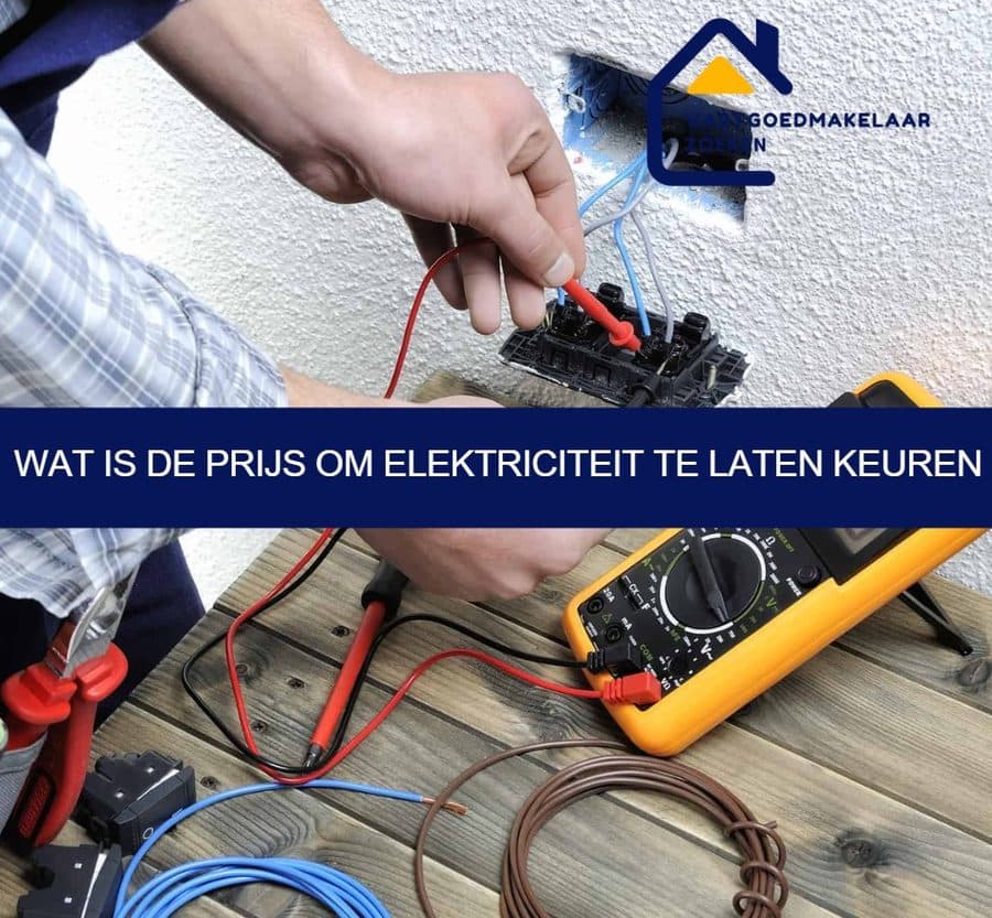 Wat is de prijs om elektriciteit te laten keuren