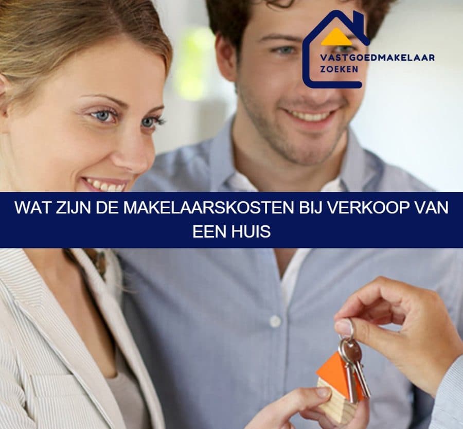 Wat zijn de makelaarskosten bij verkoop van een huis