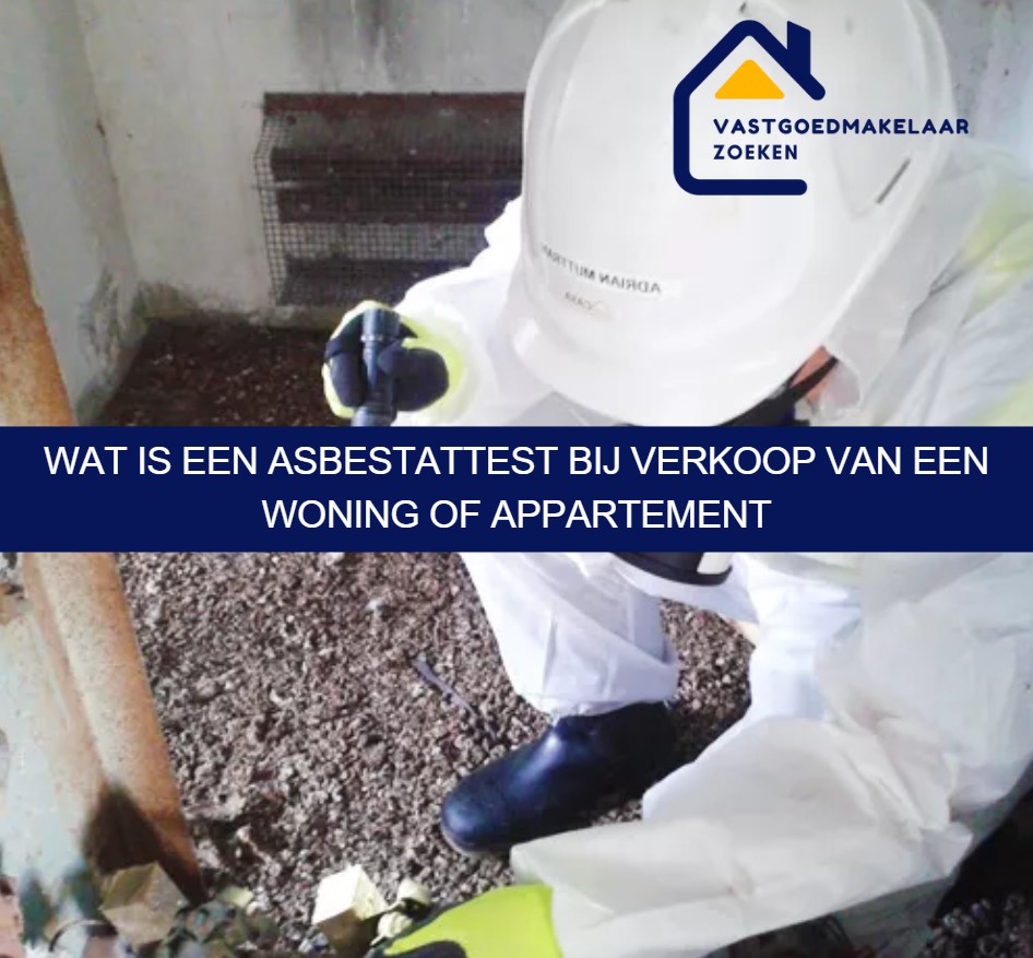 Wat is een asbestattest bij verkoop van een woning of appartement