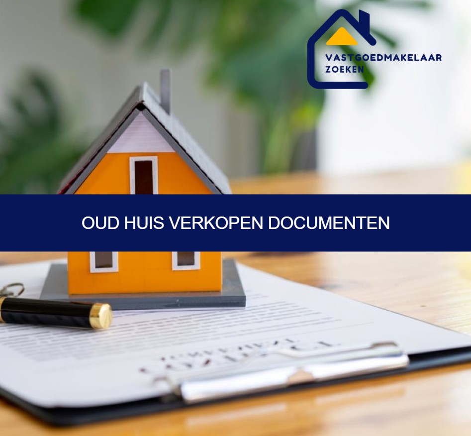 oud huis verkopen documenten